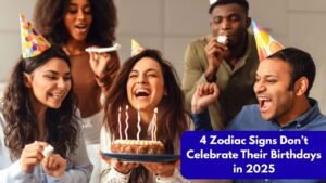 These 4 Zodiac Signs Skip Birthday Celebrations in 2025