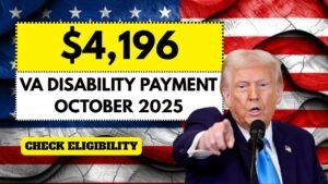 $4,196 VA Disability Payment October 2025 – Eligibility, Schedule & Latest Updates